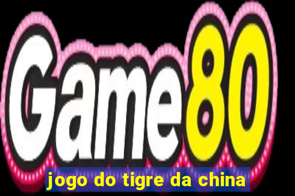 jogo do tigre da china